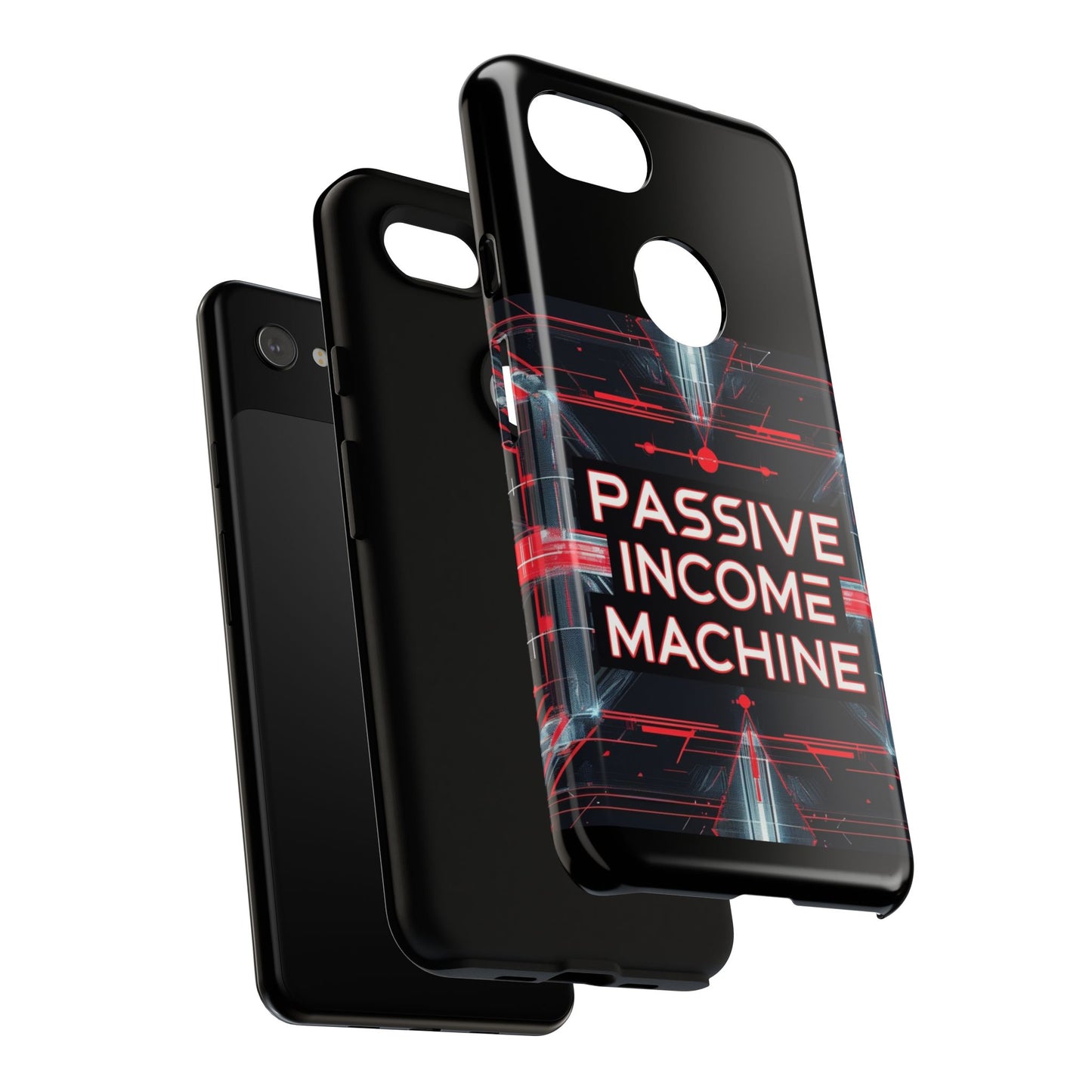Passive Income Machine Phone Case - Motivational Tough Cover for iPhone Samsung & Google Pixel
