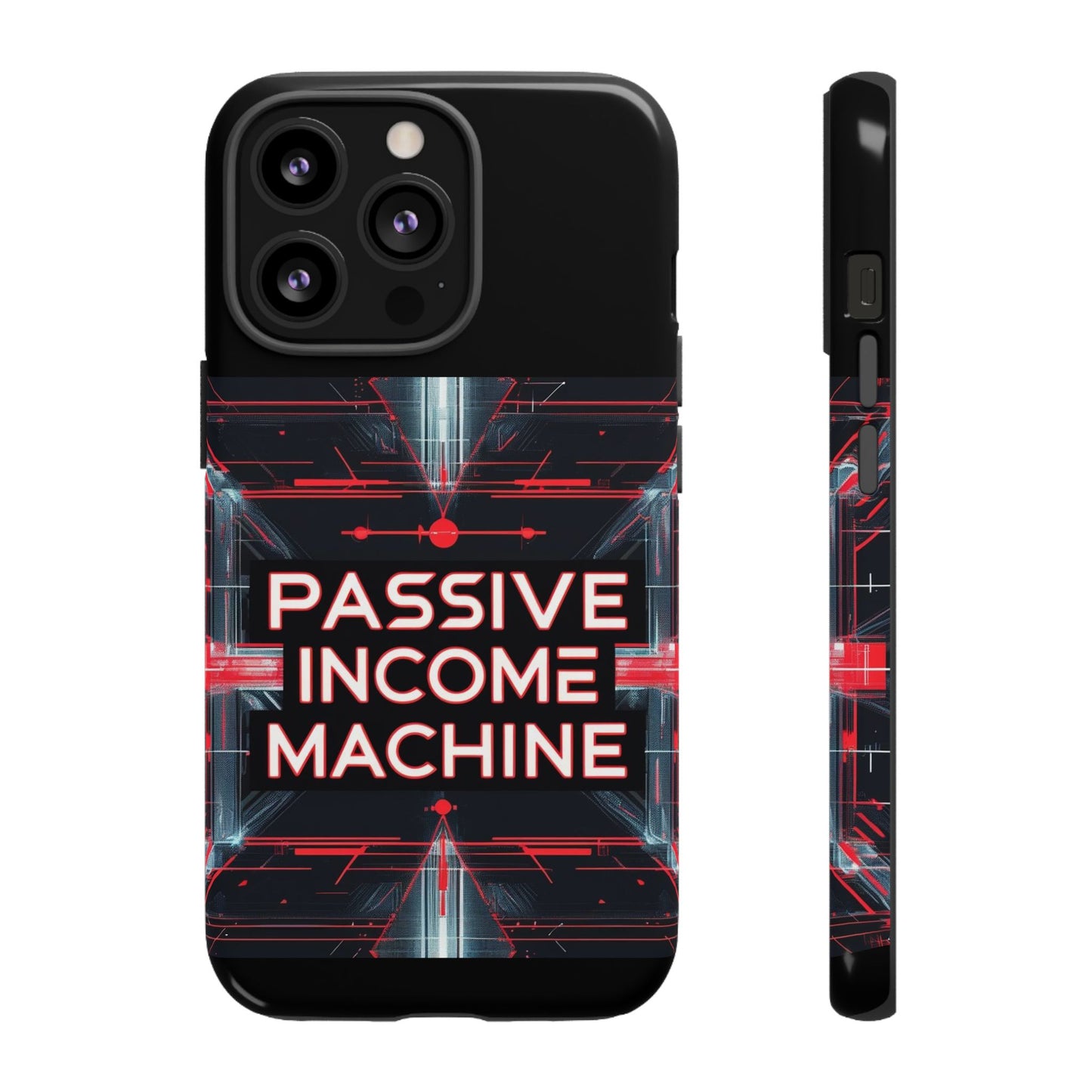 Passive Income Machine Phone Case - Motivational Tough Cover for iPhone Samsung & Google Pixel