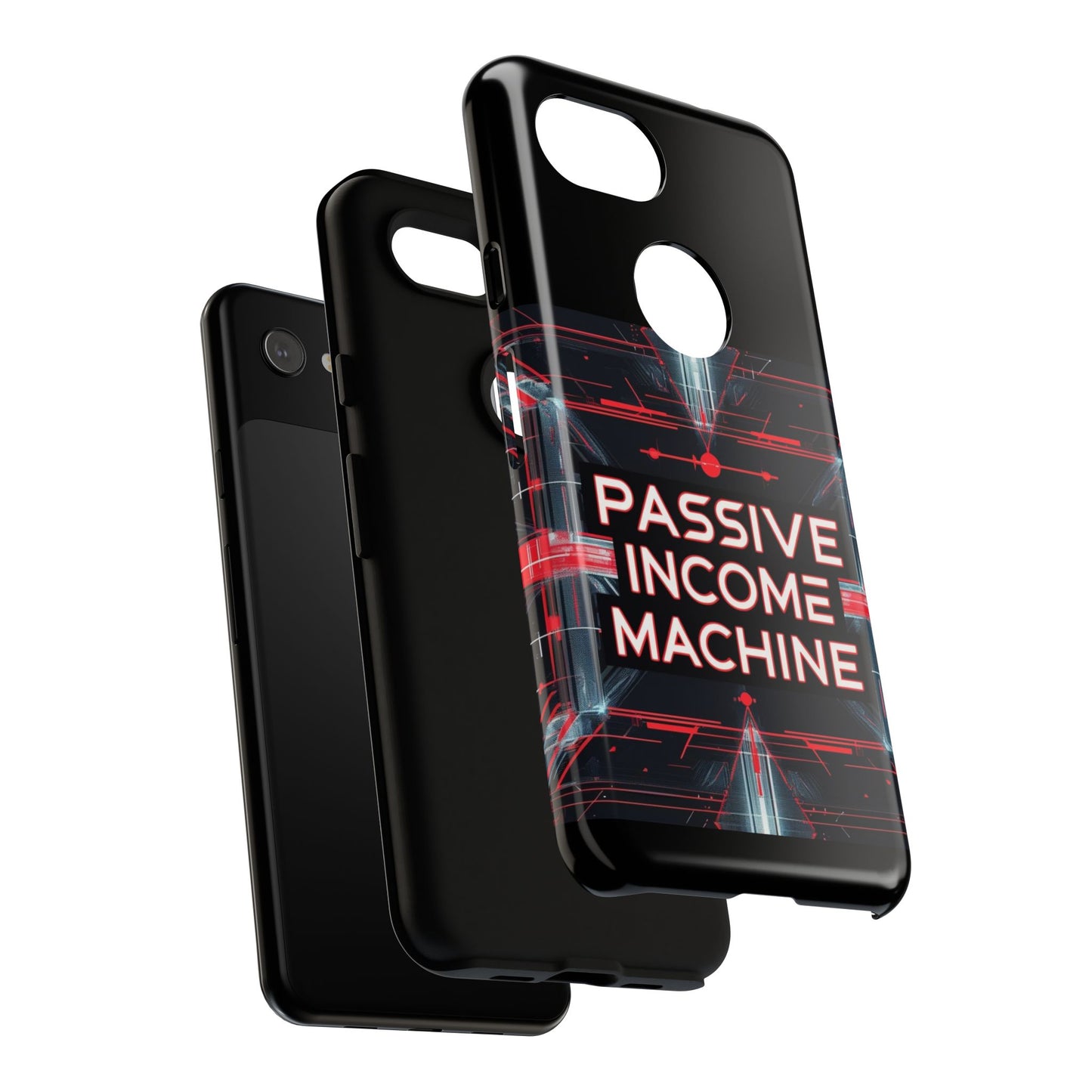 Passive Income Machine Phone Case - Motivational Tough Cover for iPhone Samsung & Google Pixel