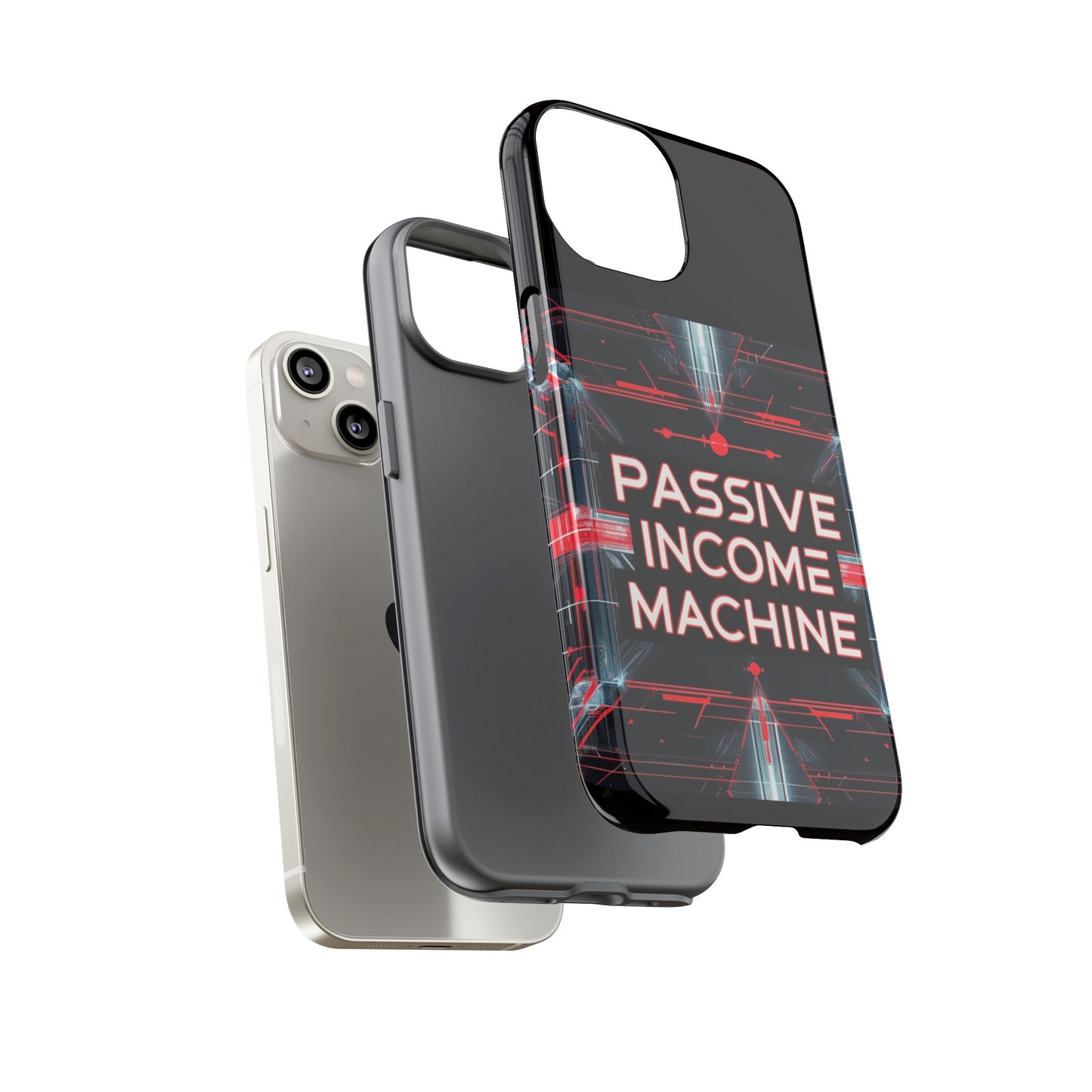Passive Income Machine Phone Case - Motivational Tough Cover for iPhone Samsung & Google Pixel