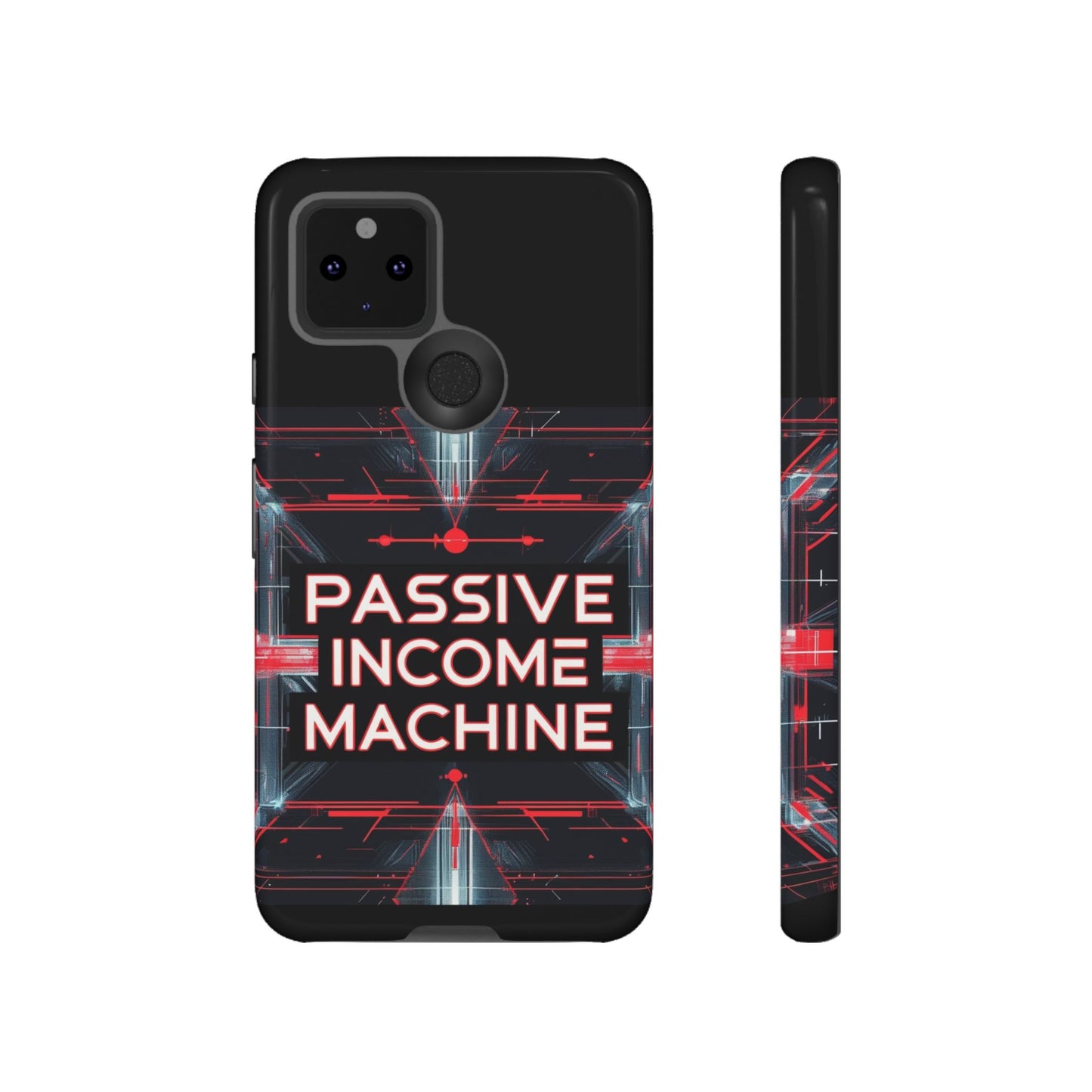 Passive Income Machine Phone Case - Motivational Tough Cover for iPhone Samsung & Google Pixel