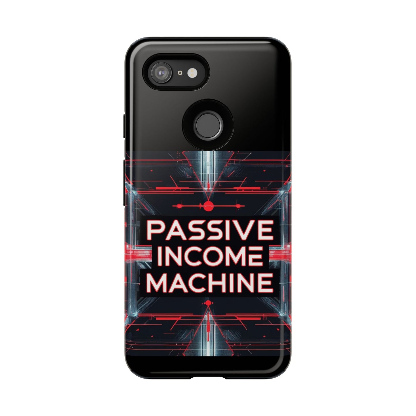 Passive Income Machine Phone Case - Motivational Tough Cover for iPhone Samsung & Google Pixel
