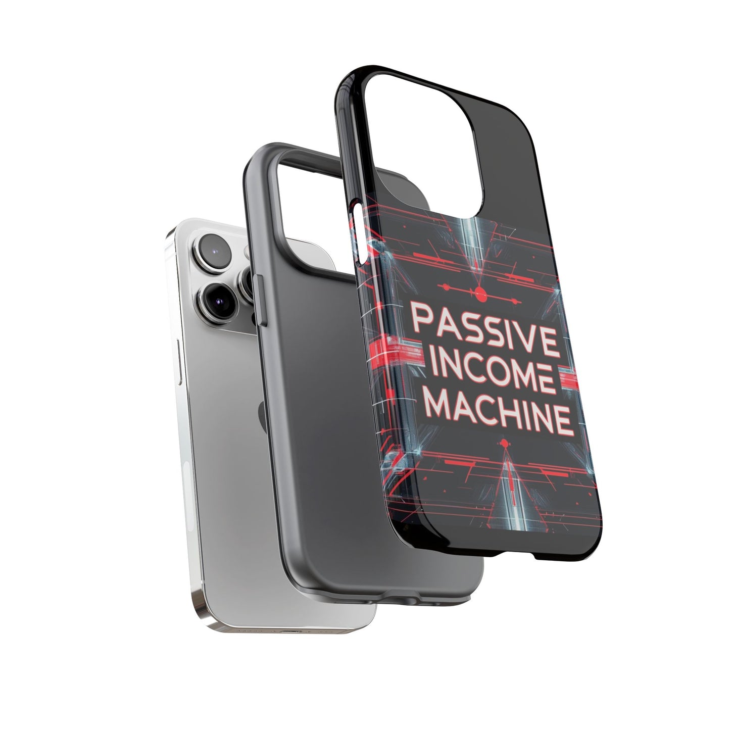 Passive Income Machine Phone Case - Motivational Tough Cover for iPhone Samsung & Google Pixel