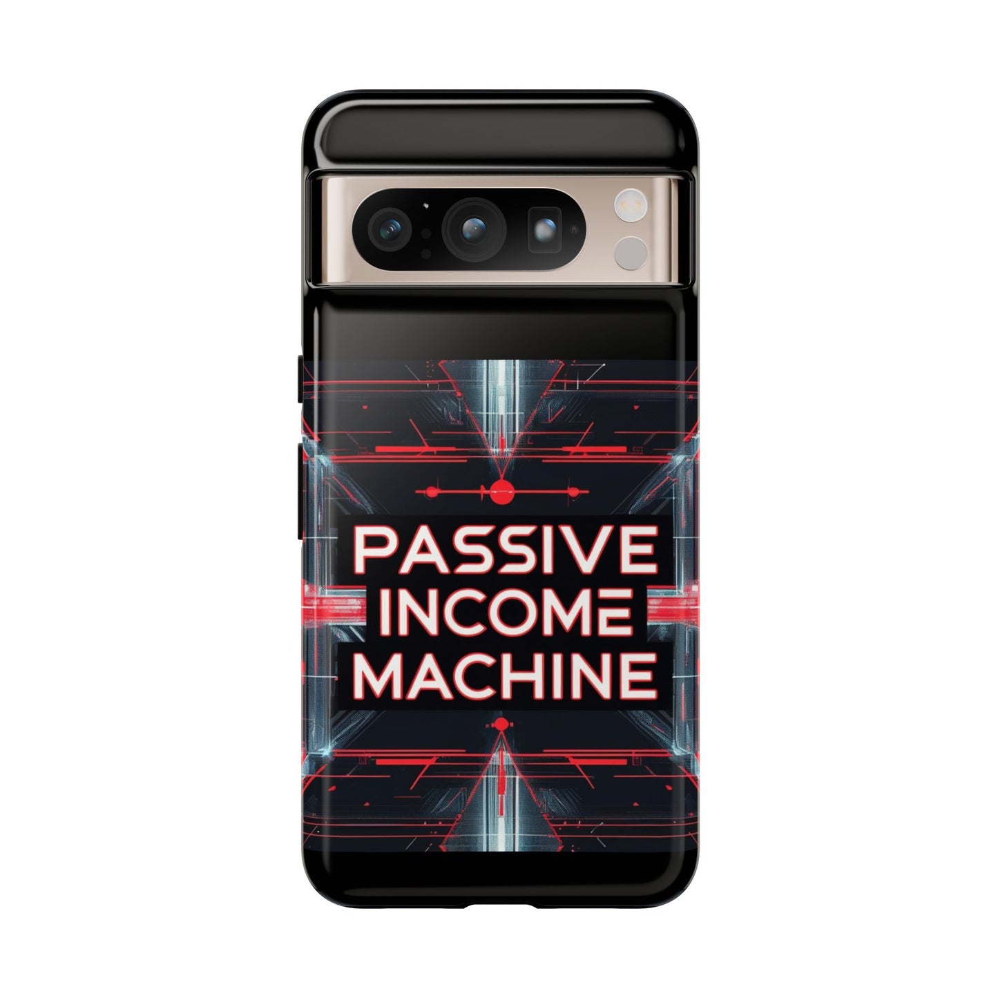 Passive Income Machine Phone Case - Motivational Tough Cover for iPhone Samsung & Google Pixel
