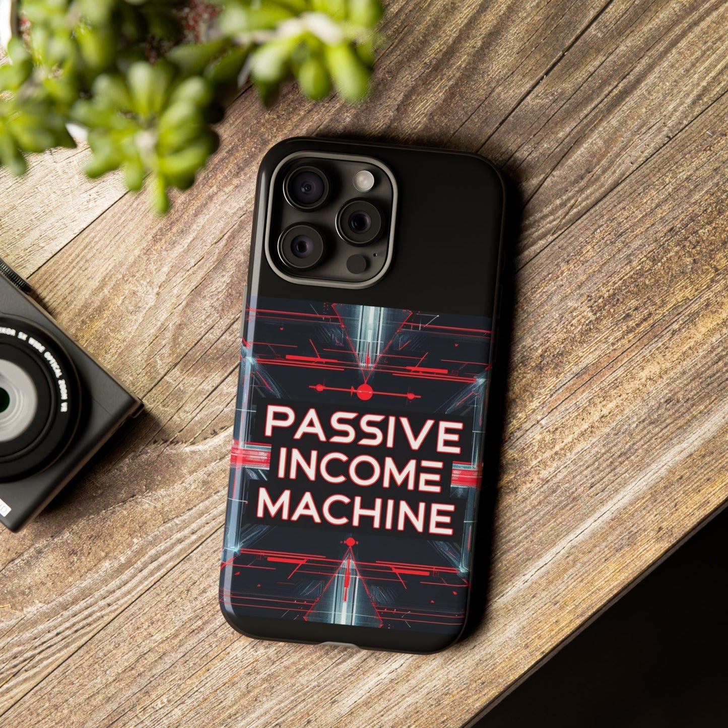 Passive Income Machine Phone Case - Motivational Tough Cover for iPhone Samsung & Google Pixel