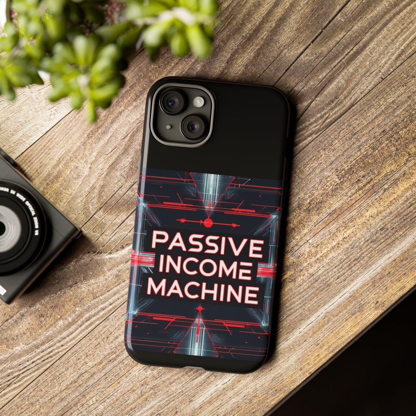 Passive Income Machine Phone Case - Motivational Tough Cover for iPhone Samsung & Google Pixel