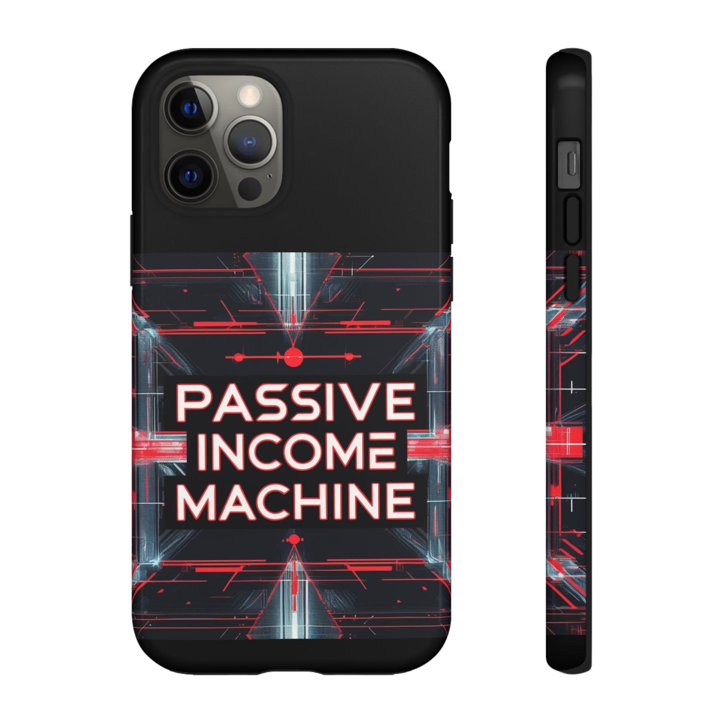 Passive Income Machine Phone Case - Motivational Tough Cover for iPhone Samsung & Google Pixel