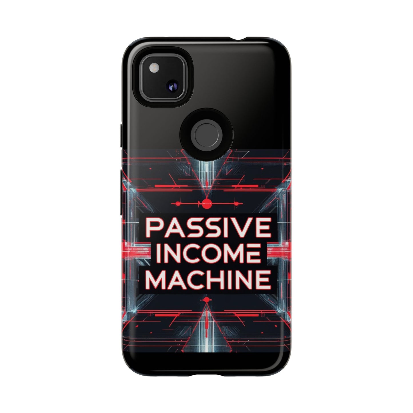 Passive Income Machine Phone Case - Motivational Tough Cover for iPhone Samsung & Google Pixel