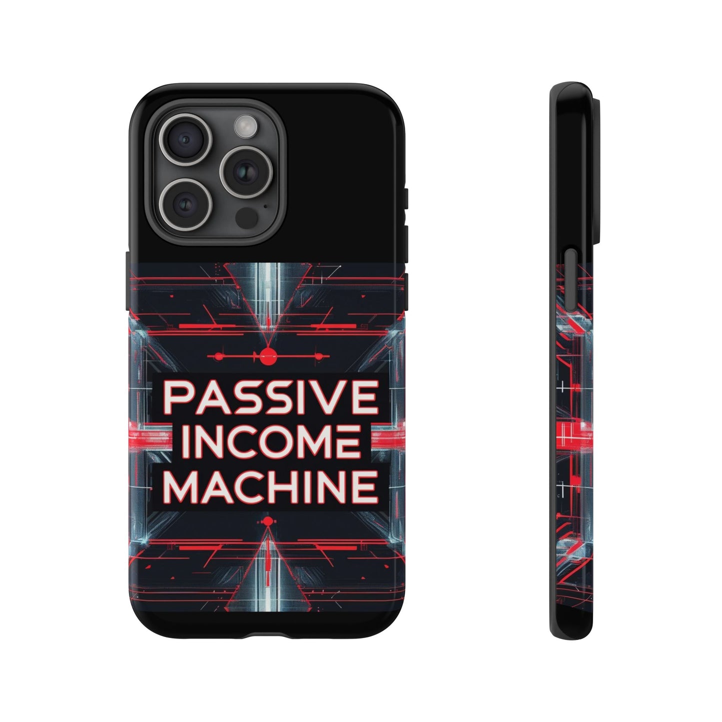 Passive Income Machine Phone Case - Motivational Tough Cover for iPhone Samsung & Google Pixel