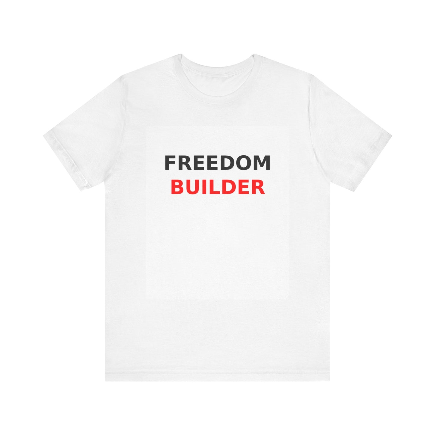 Freedom Builder Motivational T-Shirt - Unisex Entrepreneur Tee for Creators & Side Hustlers