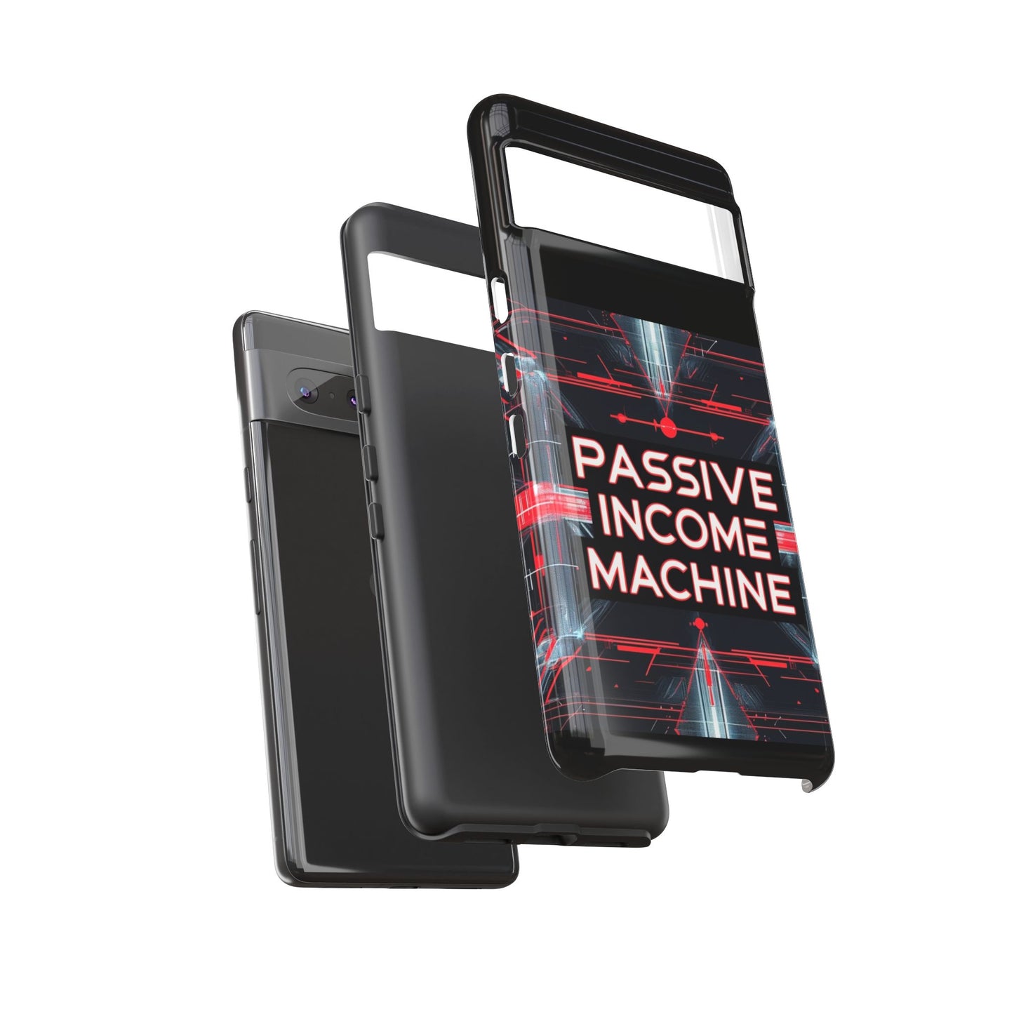 Passive Income Machine Phone Case - Motivational Tough Cover for iPhone Samsung & Google Pixel