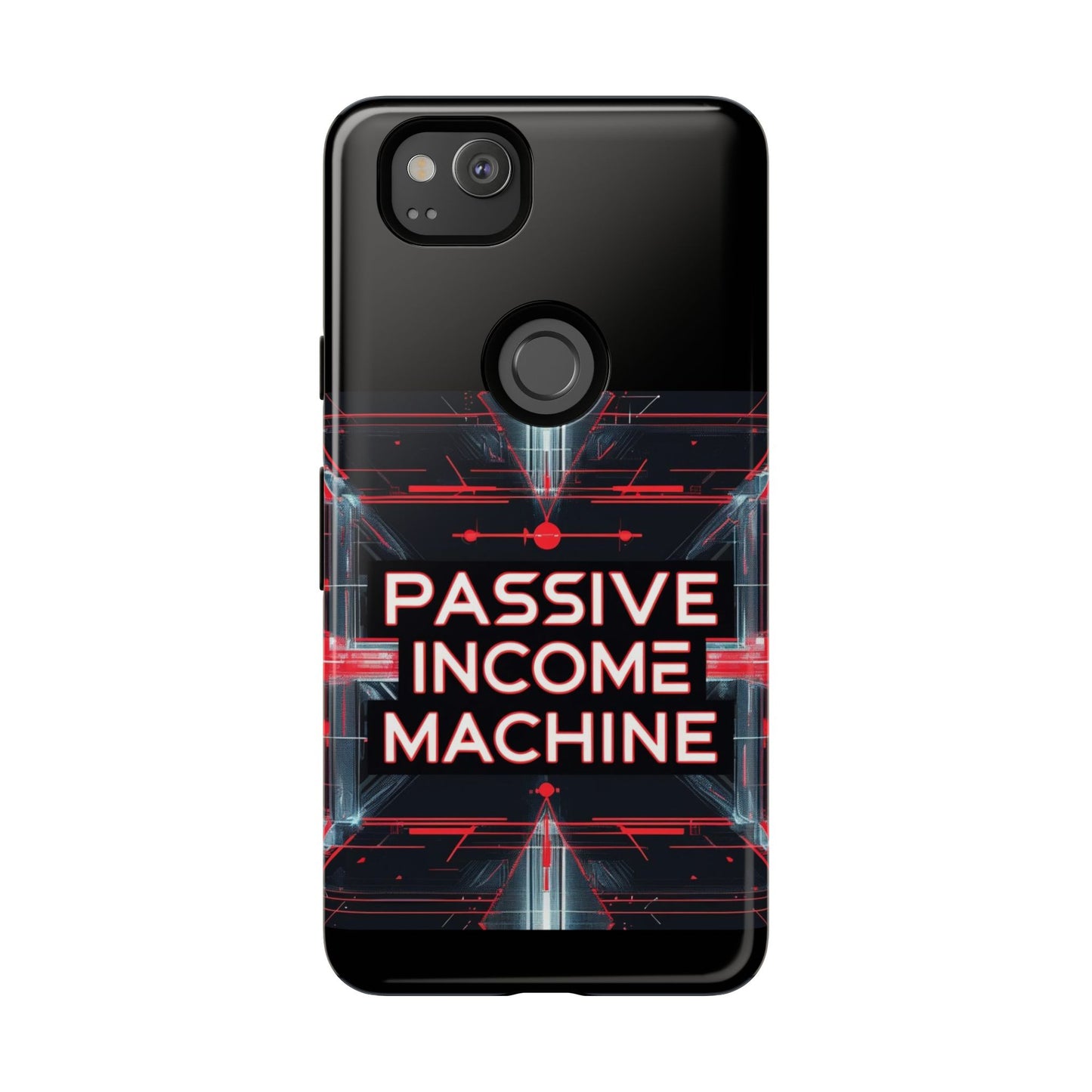Passive Income Machine Phone Case - Motivational Tough Cover for iPhone Samsung & Google Pixel