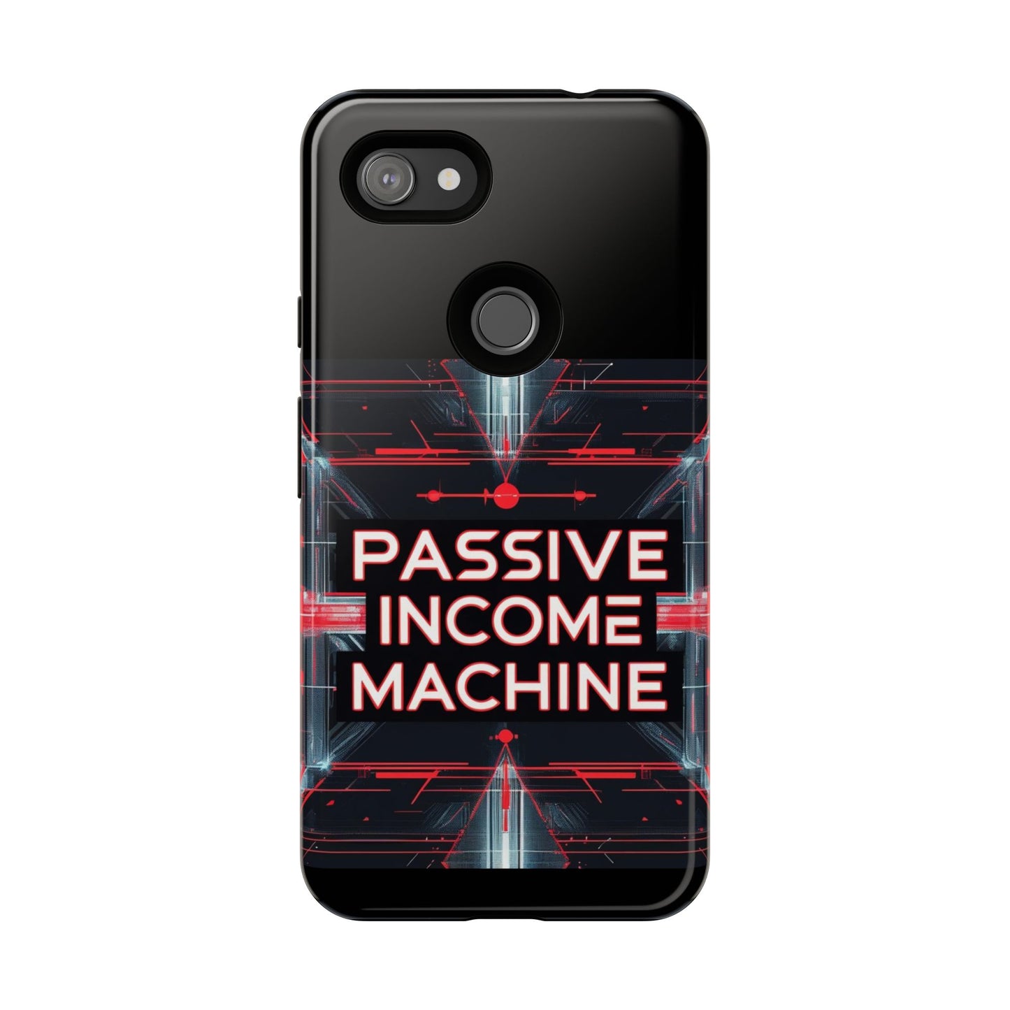 Passive Income Machine Phone Case - Motivational Tough Cover for iPhone Samsung & Google Pixel