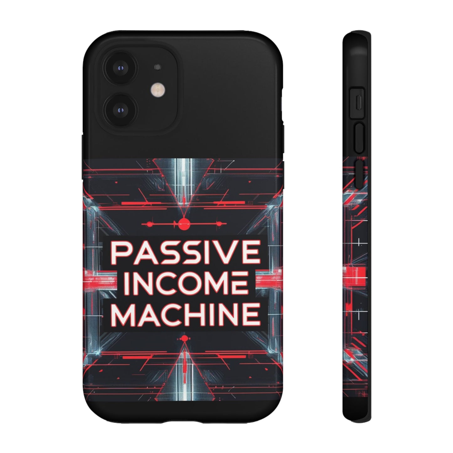 Passive Income Machine Phone Case - Motivational Tough Cover for iPhone Samsung & Google Pixel