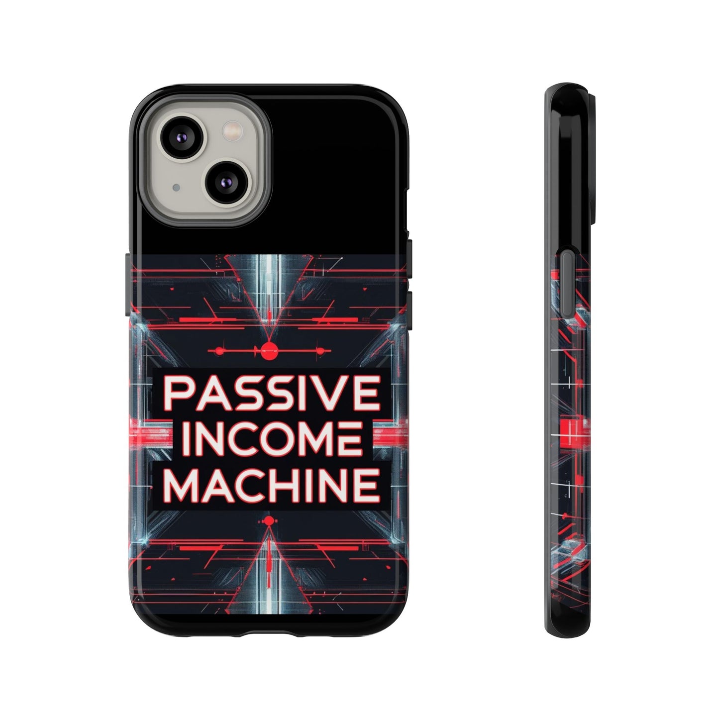 Passive Income Machine Phone Case - Motivational Tough Cover for iPhone Samsung & Google Pixel