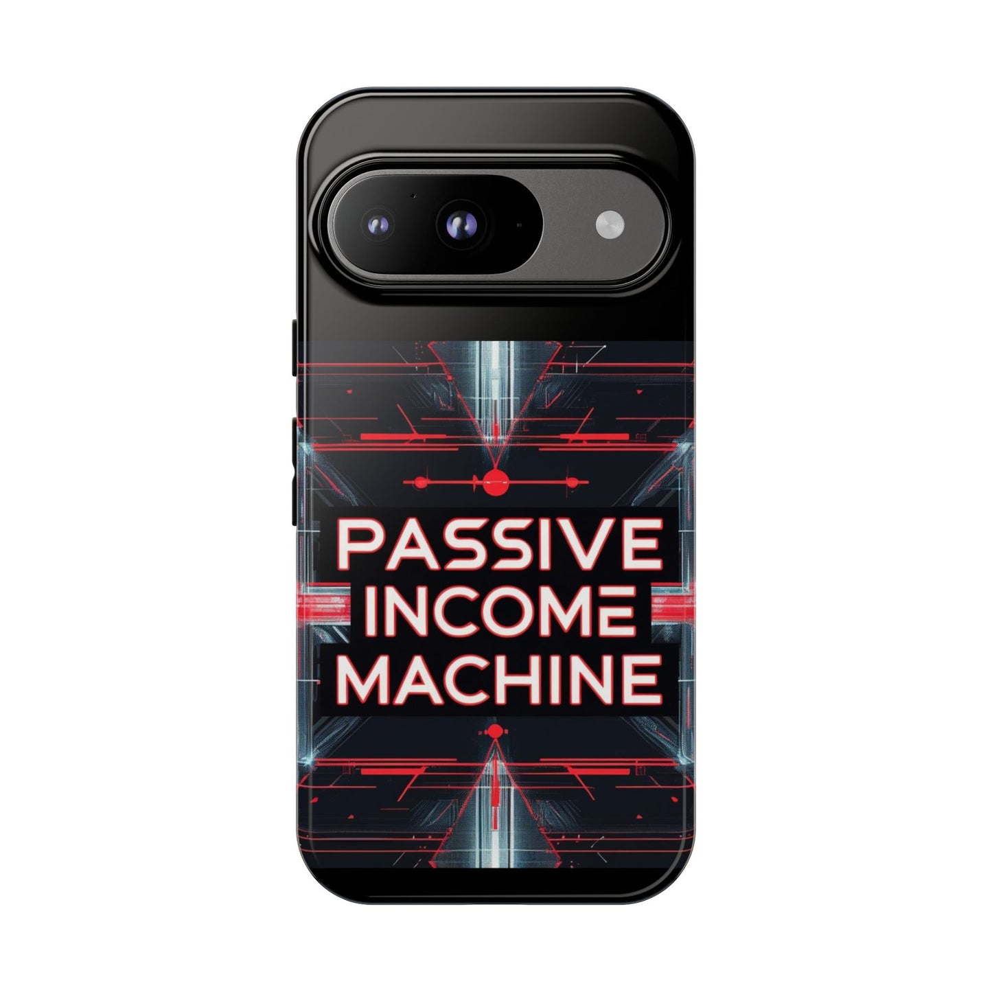 Passive Income Machine Phone Case - Motivational Tough Cover for iPhone Samsung & Google Pixel