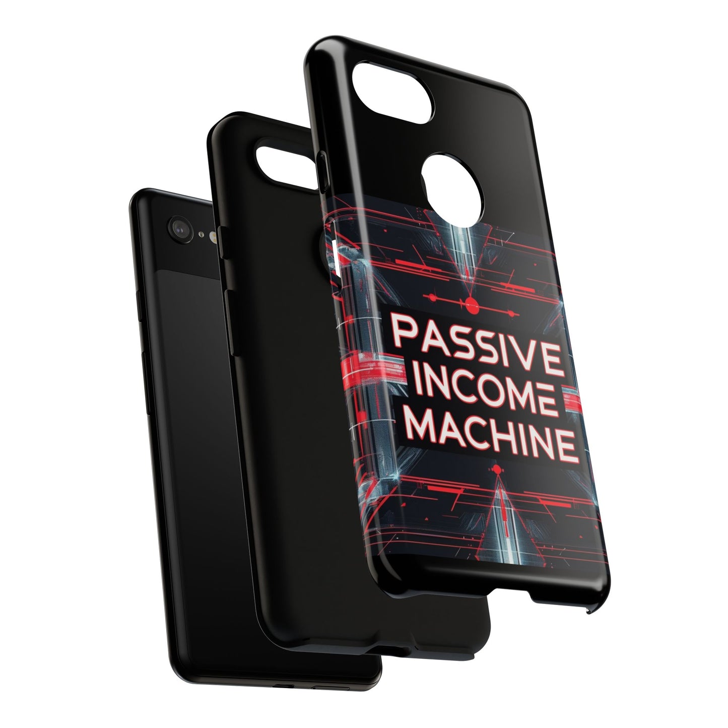 Passive Income Machine Phone Case - Motivational Tough Cover for iPhone Samsung & Google Pixel