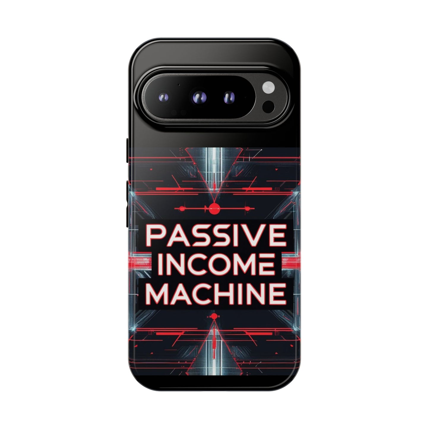 Passive Income Machine Phone Case - Motivational Tough Cover for iPhone Samsung & Google Pixel