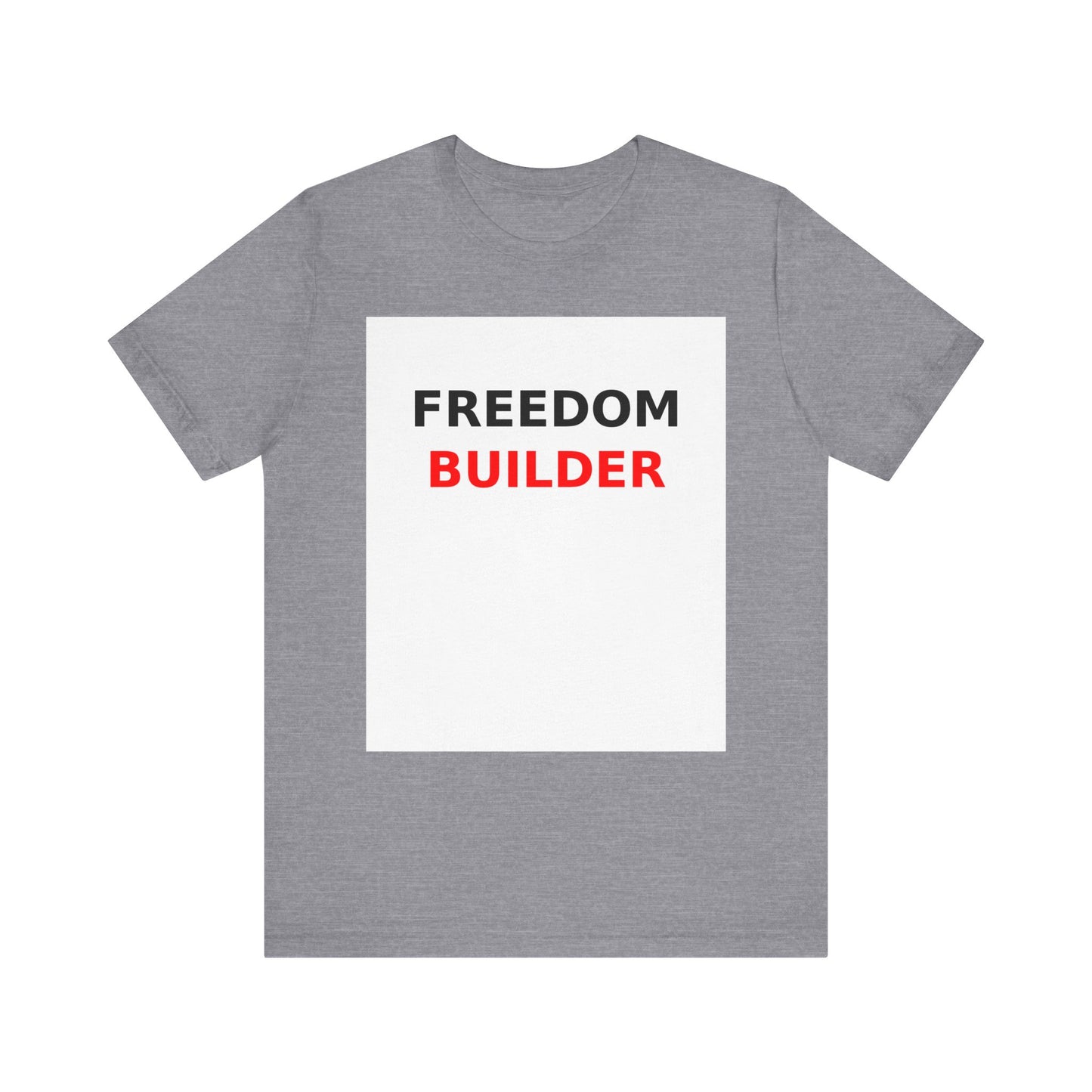 Freedom Builder Motivational T-Shirt - Unisex Entrepreneur Tee for Creators & Side Hustlers
