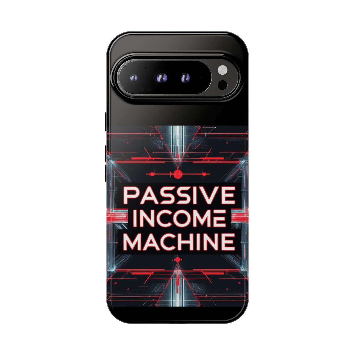 Passive Income Machine Phone Case - Motivational Tough Cover for iPhone Samsung & Google Pixel
