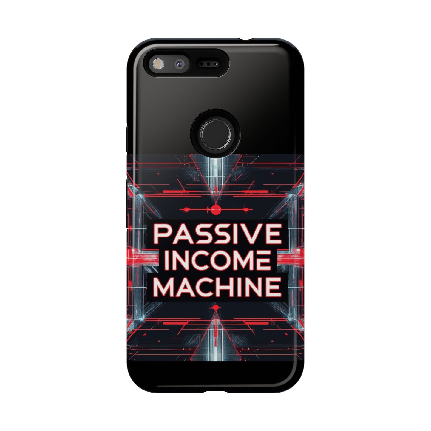 Passive Income Machine Phone Case - Motivational Tough Cover for iPhone Samsung & Google Pixel