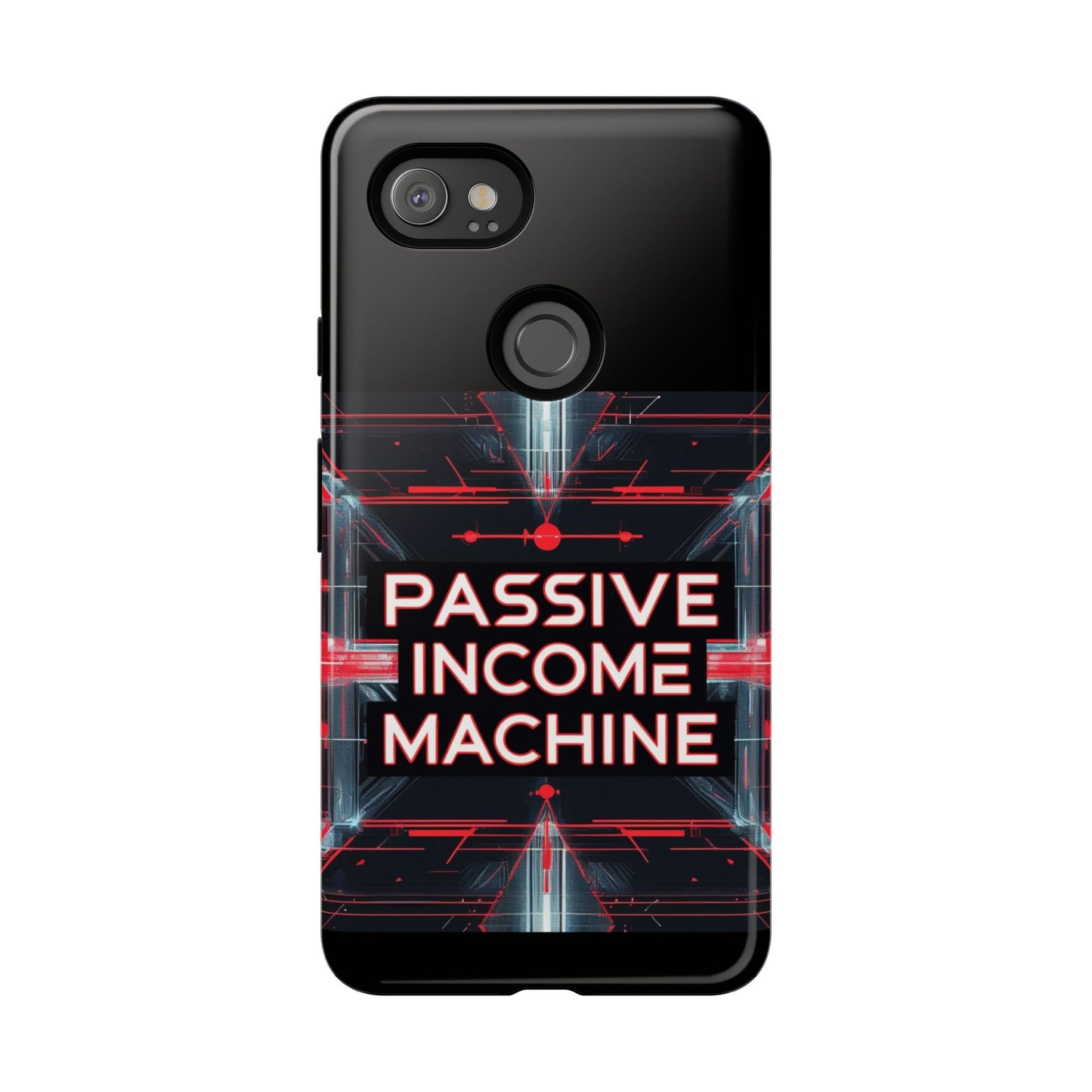 Passive Income Machine Phone Case - Motivational Tough Cover for iPhone Samsung & Google Pixel
