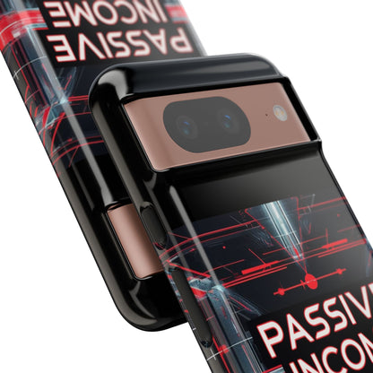 Passive Income Machine Phone Case - Motivational Tough Cover for iPhone Samsung & Google Pixel