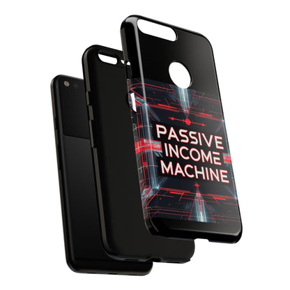 Passive Income Machine Phone Case - Motivational Tough Cover for iPhone Samsung & Google Pixel