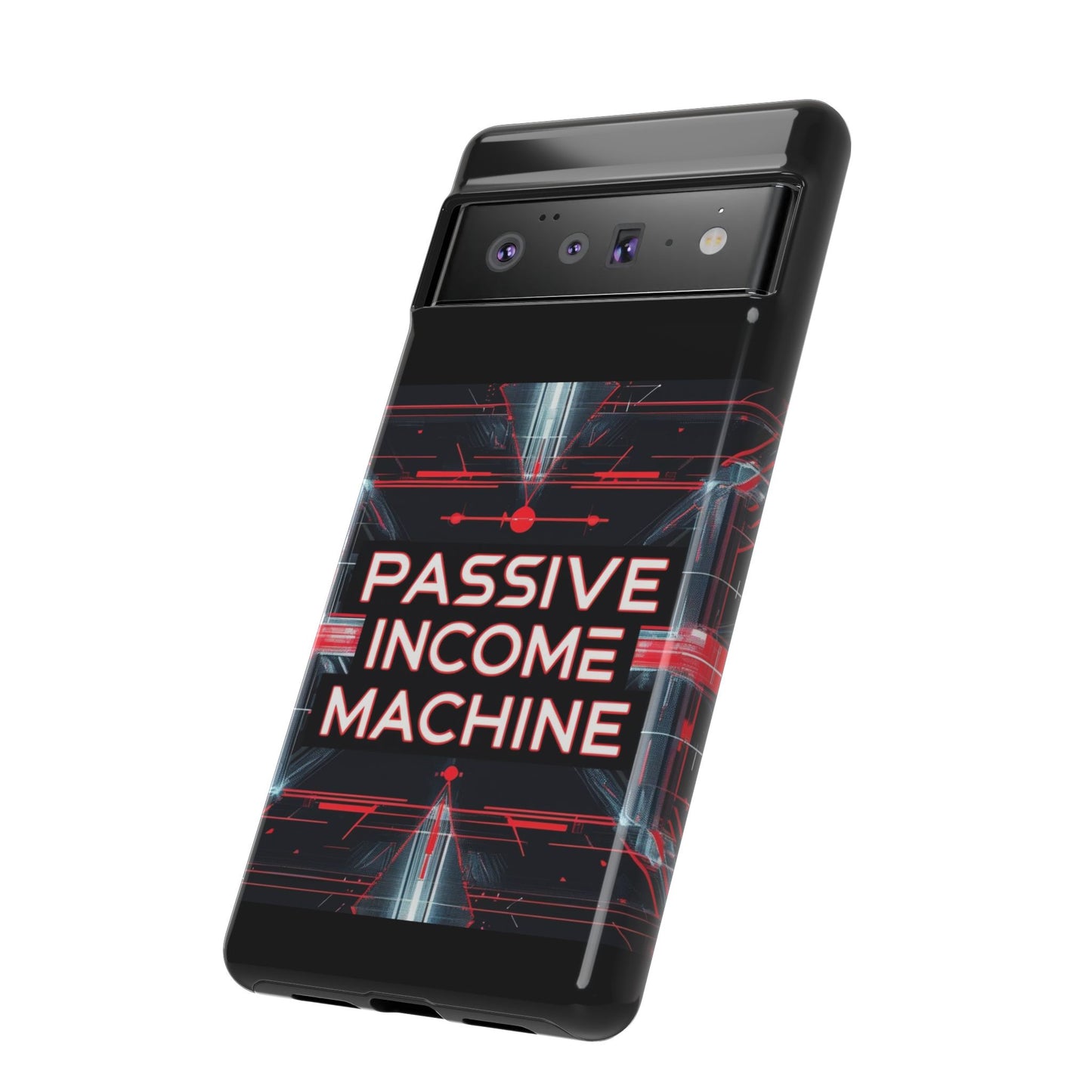 Passive Income Machine Phone Case - Motivational Tough Cover for iPhone Samsung & Google Pixel