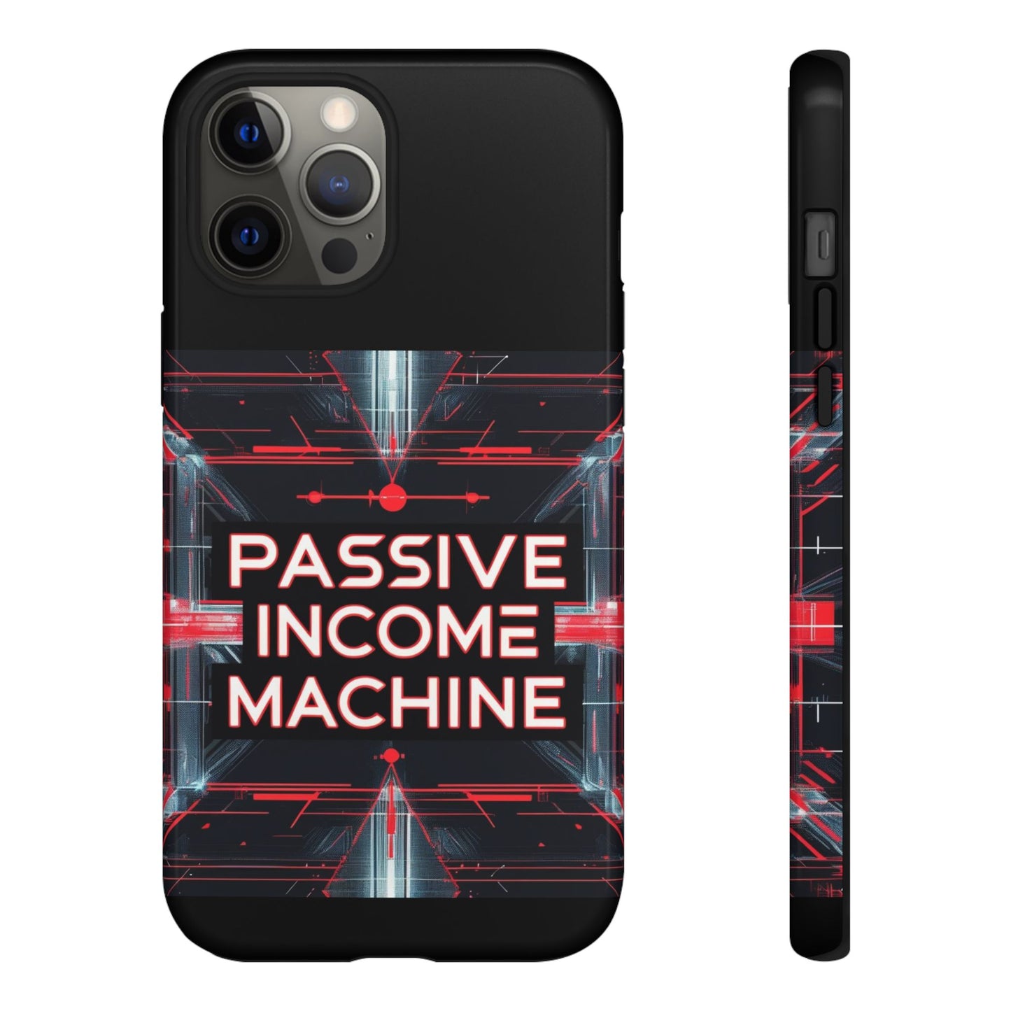 Passive Income Machine Phone Case - Motivational Tough Cover for iPhone Samsung & Google Pixel