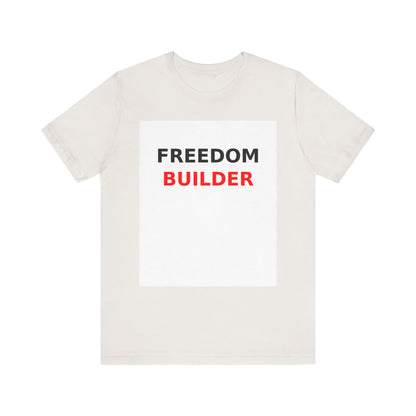 Freedom Builder Motivational T-Shirt - Unisex Entrepreneur Tee for Creators & Side Hustlers