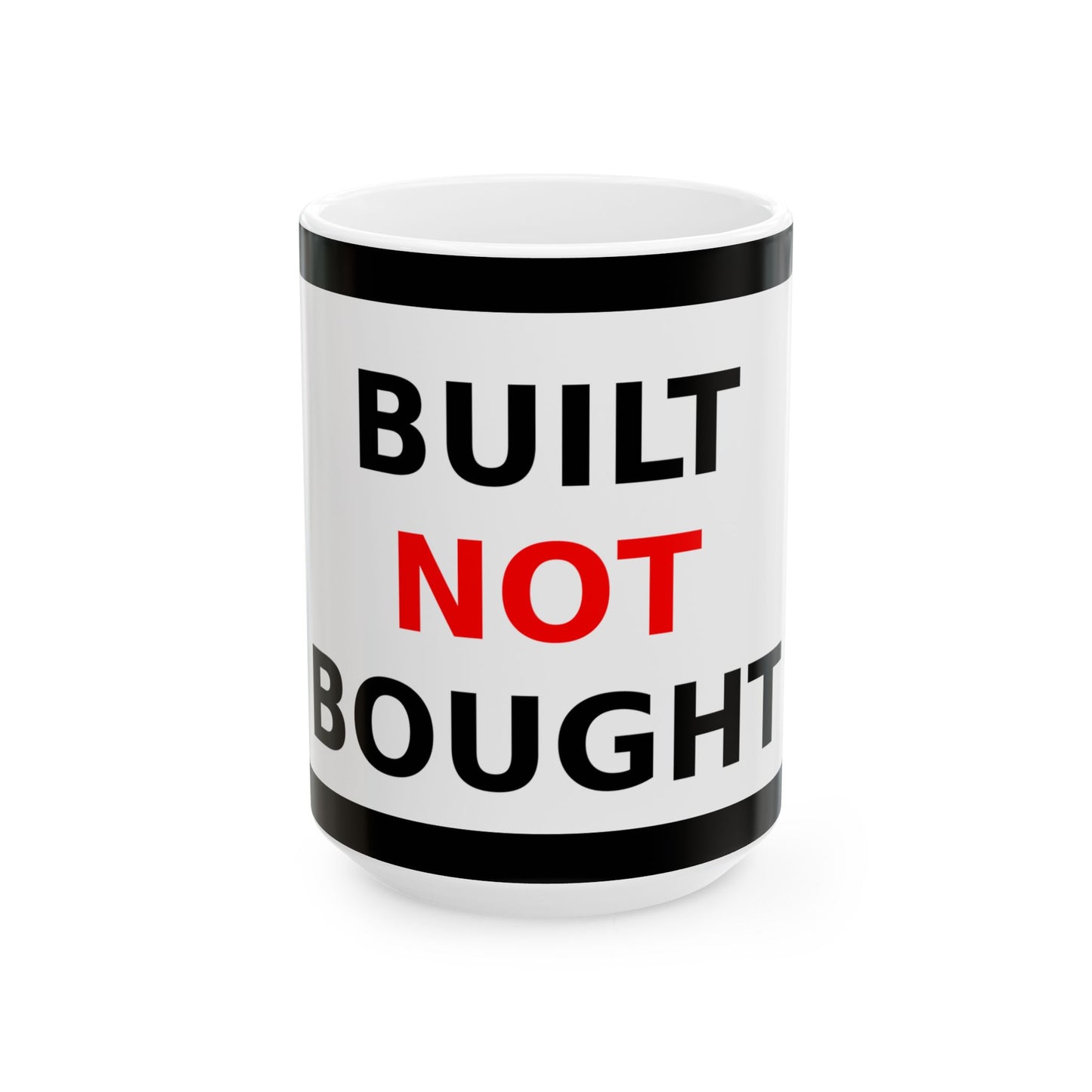 Built Not Bought Entrepreneur Mug - Motivational Ceramic Coffee Cup for Founders & Creators