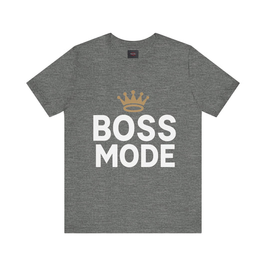 Boss Mode T-Shirt | Entrepreneur Motivational Tee | CEO Shirt | Business Leader Apparel