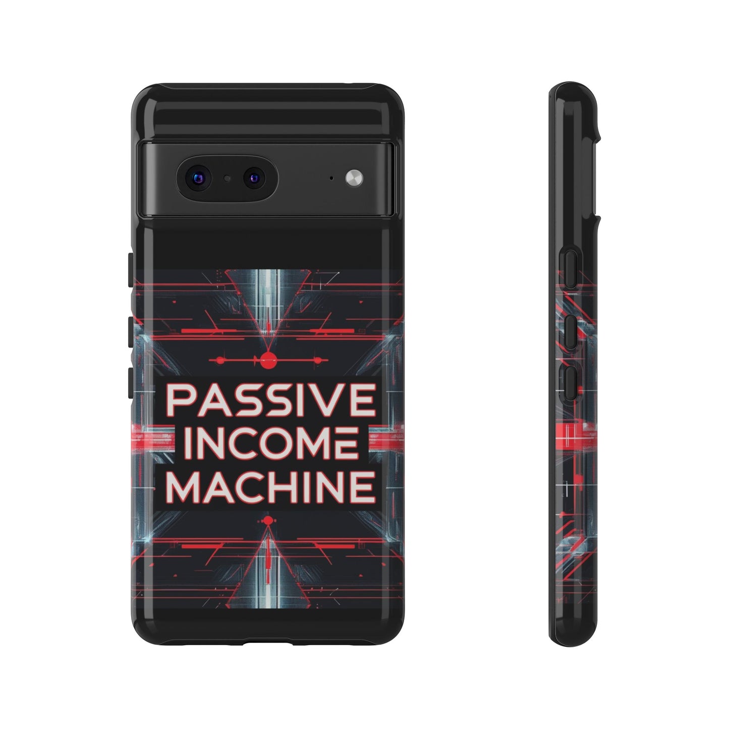 Passive Income Machine Phone Case - Motivational Tough Cover for iPhone Samsung & Google Pixel