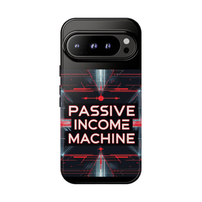 Passive Income Machine Phone Case - Motivational Tough Cover for iPhone Samsung & Google Pixel