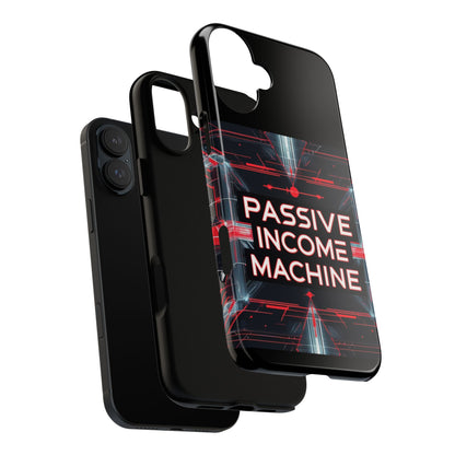 Passive Income Machine Phone Case - Motivational Tough Cover for iPhone Samsung & Google Pixel