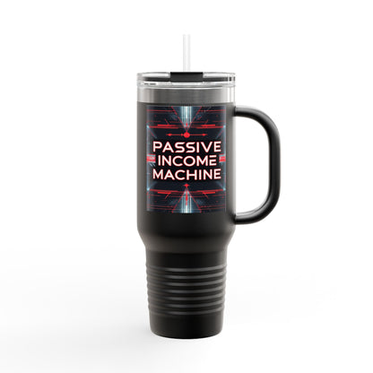 Passive Income Machine Travel Mug - 40oz Insulated Stainless Steel Tumbler for Entrepreneurs