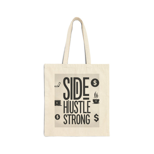 Side Hustle Strong Tote Bag | Entrepreneur Canvas Bag | Business Laptop Bag | Hustler Gift